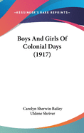 Boys and Girls of Colonial Days (1917)