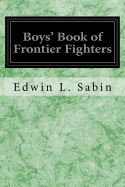 Boys' Book of Frontier Fighters