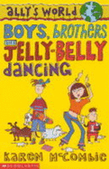 Boys, Brothers and Jelly-Belly Dancing