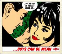 Boys Can Be Mean - Various Artists
