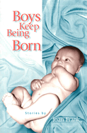 Boys Keep Being Born