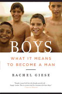 Boys: What It Means to Become a Man in the 21st Century