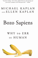 Bozo Sapiens: Why to Err Is Human