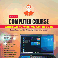 BPB's Computer Course Windows 10 with MS Office 2016