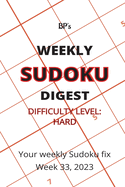 Bp's Weekly Sudoku Digest - Difficulty Hard - Week 33, 2023