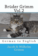 Brder Grimm Vol.2: German to English