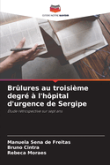 Br?lures au troisi?me degr? ? l'h?pital d'urgence de Sergipe