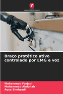 Bra?o prot?tico ativo controlado por EMG e voz