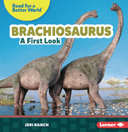 Brachiosaurus: A First Look
