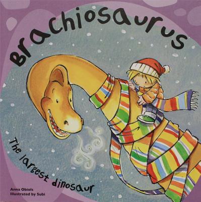 Brachiosaurus: The Largest Dinosaur - Obiols, Anna