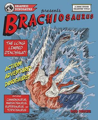 Brachiosaurus: The Long Limbed Dinosaur - Shone, Rob