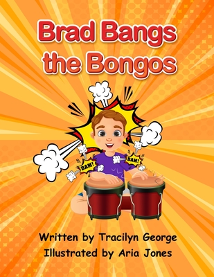 Brad Bangs the Bongos - George, Tracilyn