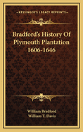 Bradford's History of Plymouth Plantation 1606-1646