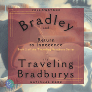 Bradley and the Traveling Bradburys: Return to Innocence