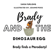Brady and the Dinosaur Egg- Brady finds a Pterodactyl