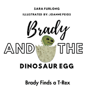 Brady and The Dinosaur Egg-Brady Finds a T-Rex