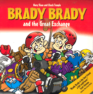 Brady Brady and the Great Exchange - Shaw, Mary, Professor