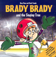 Brady Brady & the Singing Tree - Shaw, Mary, Professor