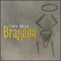 Bragada - Tony Mola