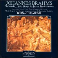 Brahms: Altrhapsodie; Nnie; Gesang der Parzen; Begrbngesang - Alfreda Hodgson (alto); Bavarian Radio Chorus (choir, chorus); Bavarian Radio Symphony Orchestra; Bernard Haitink (conductor)