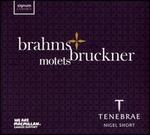 Brahms, Bruckner: Motets