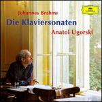 Brahms: Die Klaviersonaten - Anatol Ugorski (piano)