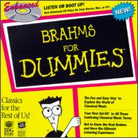 Brahms for Dummies - Derek Simpson (cello); Ernst Wallfisch (viola); Maurice Gendron (cello); Nathan Milstein (violin); Peter Donohoe (piano)