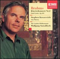 Brahms: Klavierkonzert Nr. 2; Fnf Lieder, Op. 105 - Ann Murray (mezzo-soprano); Robert Truman (cello); Stephen Kovacevich (piano); London Philharmonic Orchestra;...