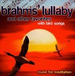 Brahms' Lullaby and Other Favorites with Bird Songs