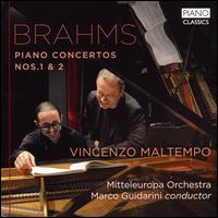 Brahms: Piano Concertos Nos. 1 & 2 - Vincenzo Maltempo (piano); Mitteleuropa Orchestra; Marco Guidarini (conductor)
