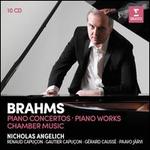Brahms: Piano Concertos; Piano Works; Chamber Music