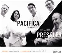 Brahms: Piano Quintet; Schumann: String Quartet No. 1 - Menahem Pressler (piano); Pacifica Quartet