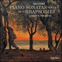 Brahms: Piano Sonatas Nos. 1 & 2; Rhapsodies Op. 79 - Garrick Ohlsson (piano)