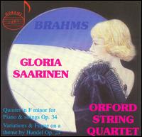 Brahms: Quintet in F minor; Variations & Fugue on a theme by Handel - Gloria Saarinen (piano); Orford String Quartet