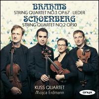Brahms: String Quartet No. 3 Op. 67; Lieder; Schoenberg: String Quartet No. 2 Op. 10 - Kuss Quartett; Mojca Erdmann (soprano)
