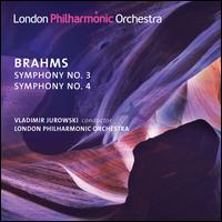 Brahms: Symphonies 3 & 4 - London Philharmonic Orchestra; Vladimir Jurowski (conductor)