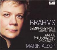 Brahms: Symphony No. 2; Hungarian Dances - London Philharmonic Orchestra; Marin Alsop (conductor)