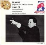 Brahms: Symphony No. 2; Schicksalslied; Mahler: Kindertotenlieder - Marian Anderson (contralto); Stanford University Chorus (choir, chorus); San Francisco Symphony; Pierre Monteux (conductor)