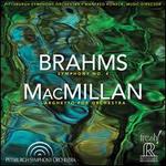 Brahms: Symphony No. 4; MacMillan: Larghetto for Orchestra