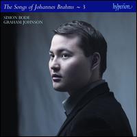 Brahms: The Complete Songs, Vol. 3 - Graham Johnson (piano); Simon Bode (tenor)