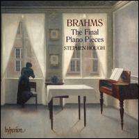 Brahms: The Final Piano Pieces - Stephen Hough (piano)