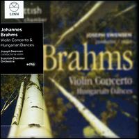 Brahms: Violin Concerto; Hungarian Dances - Joseph Swensen (violin); Scottish Chamber Orchestra; Joseph Swensen (conductor)