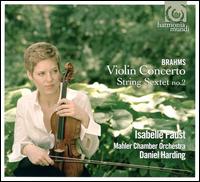 Brahms: Violin Concerto; String Sextet No. 2 - Christoph Richter (cello); Isabelle Faust (violin); Julia-Maria Kretz (violin); Pauline Sachse (viola);...
