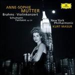 Brahms: Violinkonzert; Schumann: Fantasie - Anne-Sophie Mutter (violin); New York Philharmonic