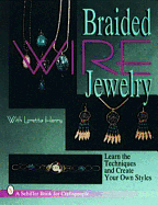 Braided Wire Jewelry with Loretta Henry