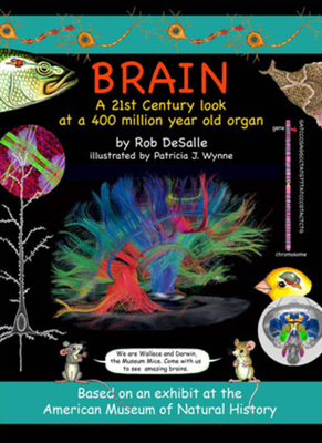 Brain: A 21st Century Look at a 400 Million Year Old Organvolume 2 - DeSalle, Rob, Professor, PH.D.