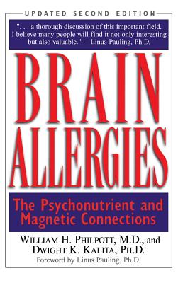 Brain Allergies: The Psycho-Nutrient Connection - Philpott, William H