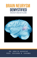 Brain Aneurysm Demystified: Doctor's Secret Guide