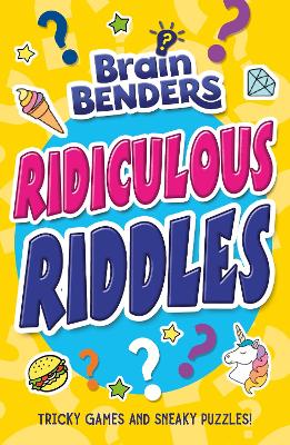 Brain Benders: Ridiculous Riddles - Finnegan, Ivy, and Regan, Lisa