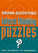 Brain-Boosting Lateral Thinking Puzzles: The Ultimate IQ Workout!